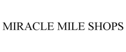 MIRACLE MILE SHOPS trademark