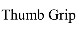 THUMB GRIP trademark