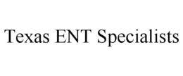 TEXAS ENT SPECIALISTS trademark
