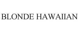 BLONDE HAWAIIAN trademark