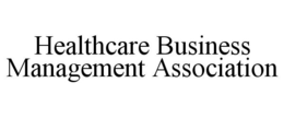 HEALTHCARE BUSINESS MANAGEMENT ASSOCIATION trademark