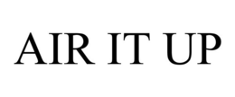 AIR IT UP trademark