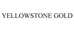 YELLOWSTONE GOLD trademark