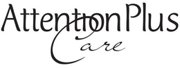ATTENTION PLUS CARE trademark
