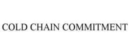 COLD CHAIN COMMITMENT trademark