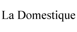 LA DOMESTIQUE trademark