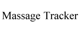 MASSAGE TRACKER trademark