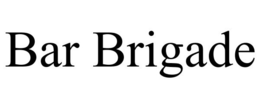 BAR BRIGADE trademark