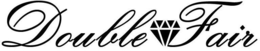 DOUBLE FAIR trademark