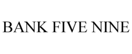 BANK FIVE NINE trademark