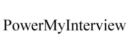 POWERMYINTERVIEW trademark