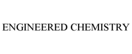 ENGINEERED CHEMISTRY trademark