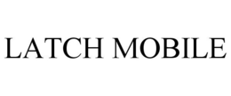 LATCH MOBILE trademark