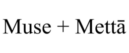 MUSE + METTA trademark