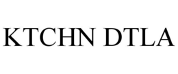 KTCHN DTLA trademark