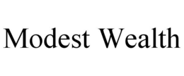 MODEST WEALTH trademark