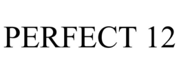 PERFECT12 trademark