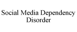 SOCIAL MEDIA DEPENDENCY DISORDER trademark