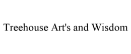TREEHOUSE ART'S AND WISDOM trademark