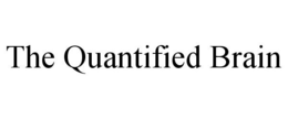 THE QUANTIFIED BRAIN trademark