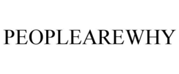 PEOPLEAREWHY trademark