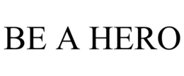 BE A HERO trademark