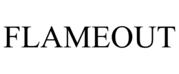 FLAMEOUT trademark