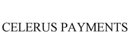 CELERUS PAYMENTS trademark