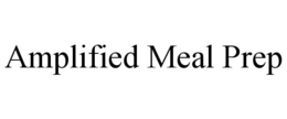 AMPLIFIED MEAL PREP trademark