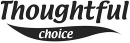 THOUGHTFUL CHOICE trademark