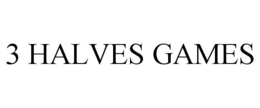 3 HALVES GAMES trademark