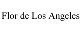 FLOR DE LOS ANGELES trademark