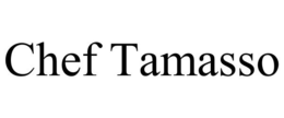CHEF TAMASSO trademark