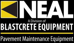 NEAL A DIVISION OF BLASTCRETE EQUIPMENTPAVEMENT MAINTENANCE EQUIPMENT trademark
