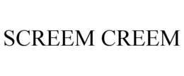 SCREEM CREEM trademark