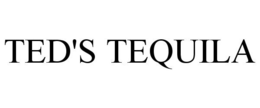 TED'S TEQUILA trademark