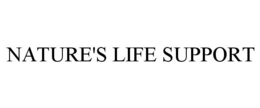 NATURE'S LIFE SUPPORT trademark