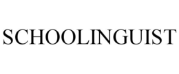 SCHOOLINGUIST trademark
