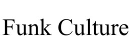 FUNK CULTURE trademark