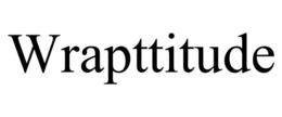 WRAPTTITUDE trademark