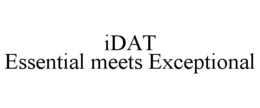 IDAT ESSENTIAL MEETS EXCEPTIONAL trademark