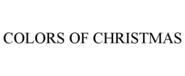 COLORS OF CHRISTMAS trademark