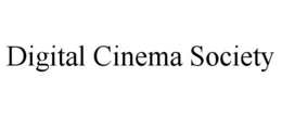 DIGITAL CINEMA SOCIETY trademark