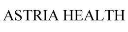 ASTRIA HEALTH trademark