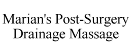 MARIAN'S POST-SURGERY DRAINAGE MASSAGE trademark