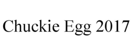 CHUCKIE EGG 2017 trademark