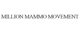 MILLION MAMMO MOVEMENT trademark
