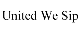UNITED WE SIP trademark