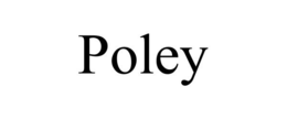 POLEY trademark