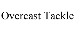 OVERCAST TACKLE trademark